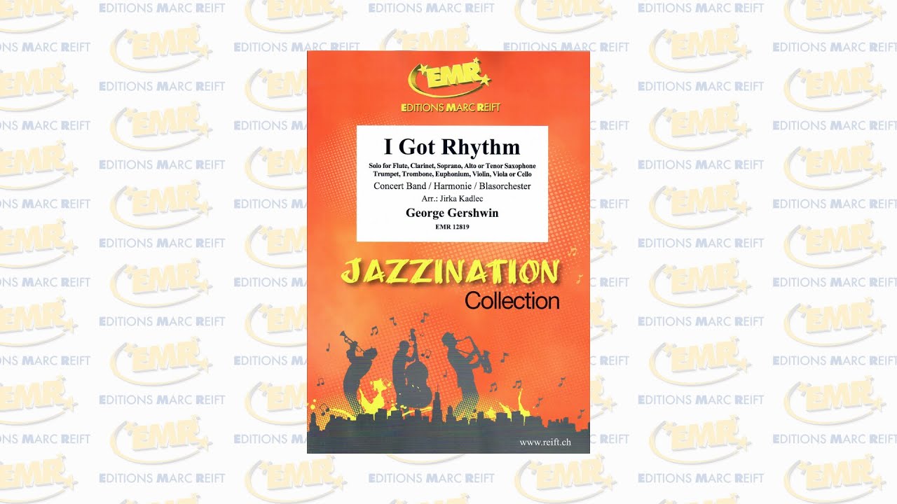 Editions Marc Reift - I Got Rhythm (George Gershwin, Arr.: Jirka Kadlec) - for Concert Band