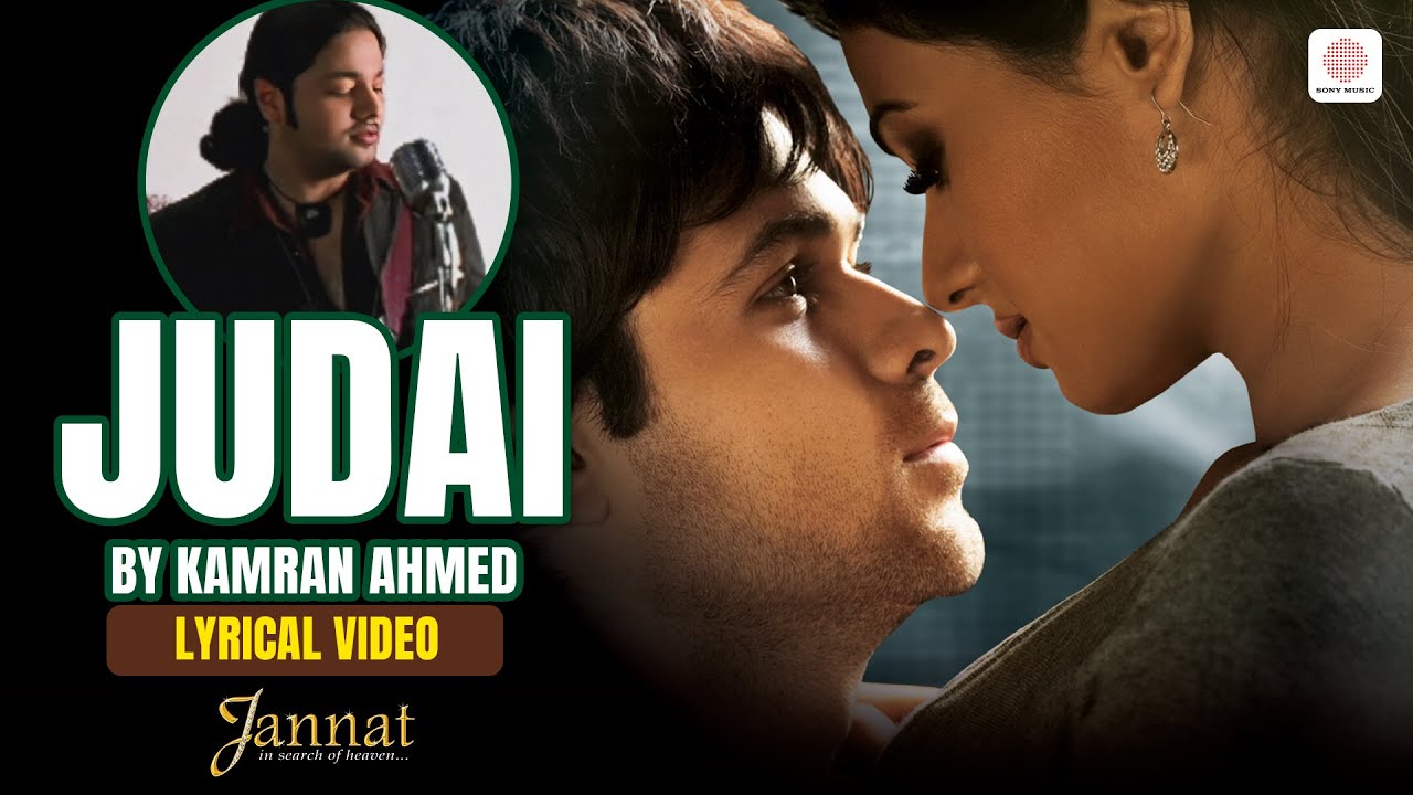 Judai - Lyrical video | Kamran Ahmed | Emraan Hashmi | Sonal Chauhan | Pritam | Jannat