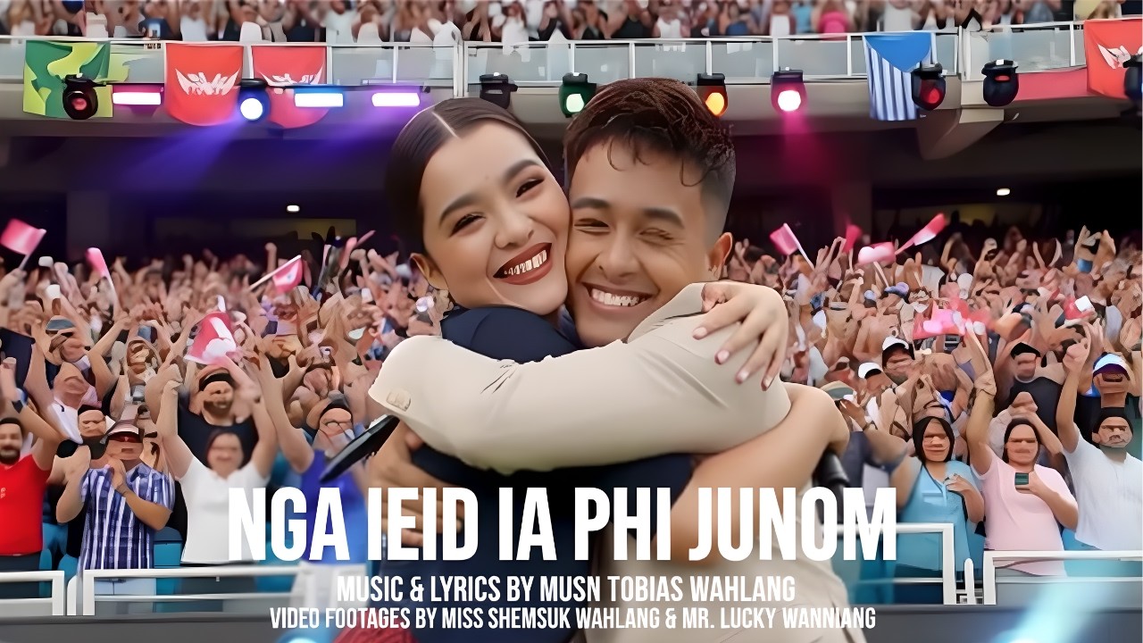 🎶❤️NGA IEID IA PHI JUNOM || KHASI MUSIC VIDEO🎶❤️