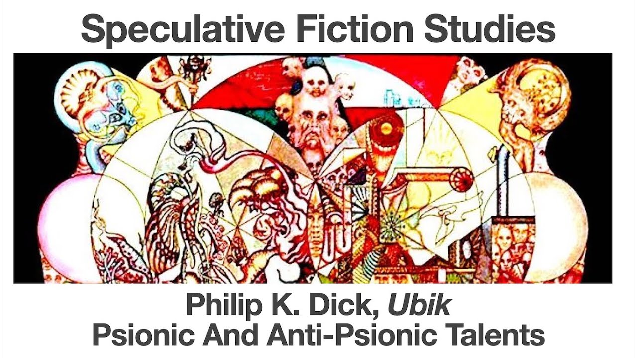 Philip K Dick, Ubik | Psionic and Anti-Psionic Talents | Speculative Fiction Studies