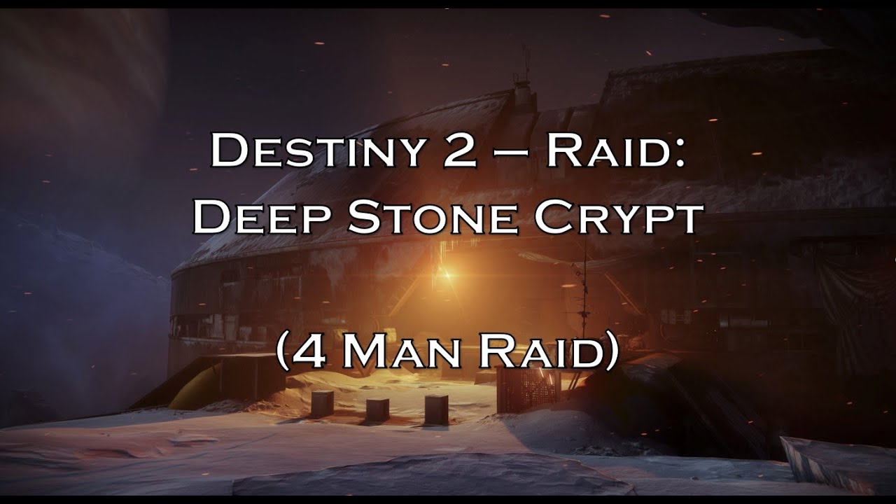 Destiny 2 - Raid: Deep Stone Crypt (4 Man Raid)