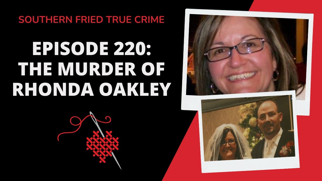 Episode 220: The Murder of Rhonda Oakley