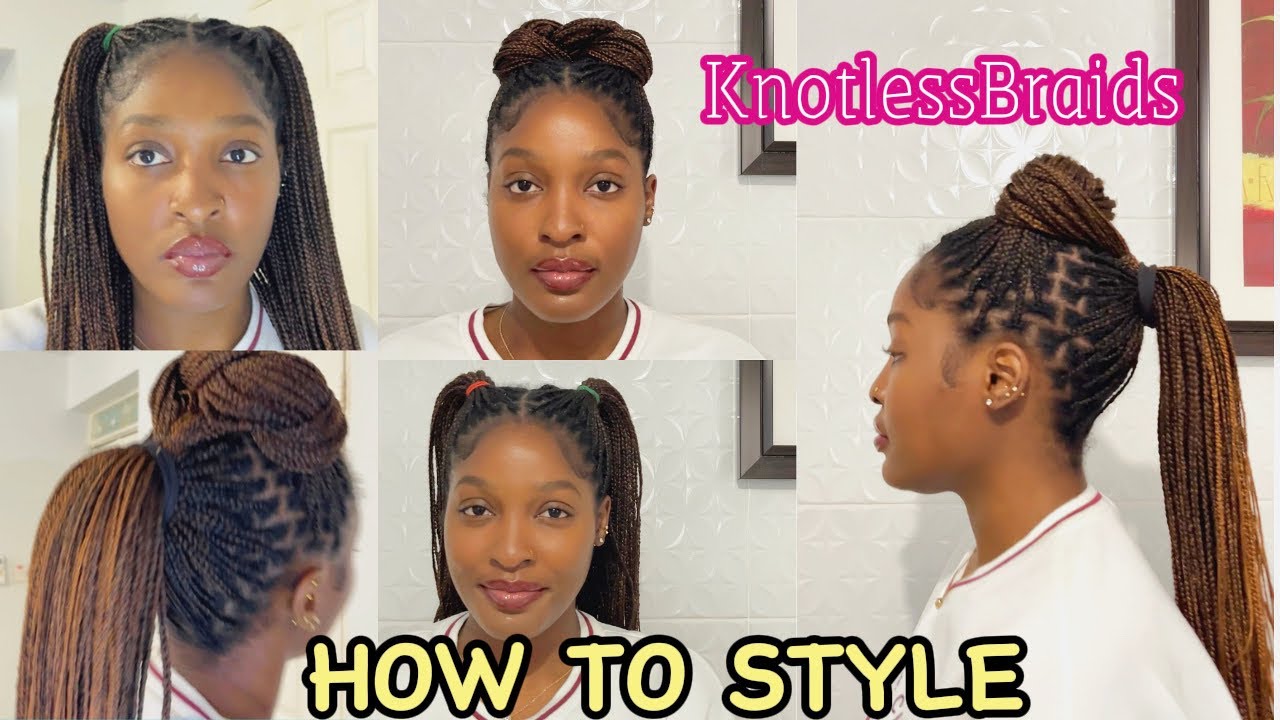 HOW TO STYLE KNOTLESS BRAIDS/TWISTS