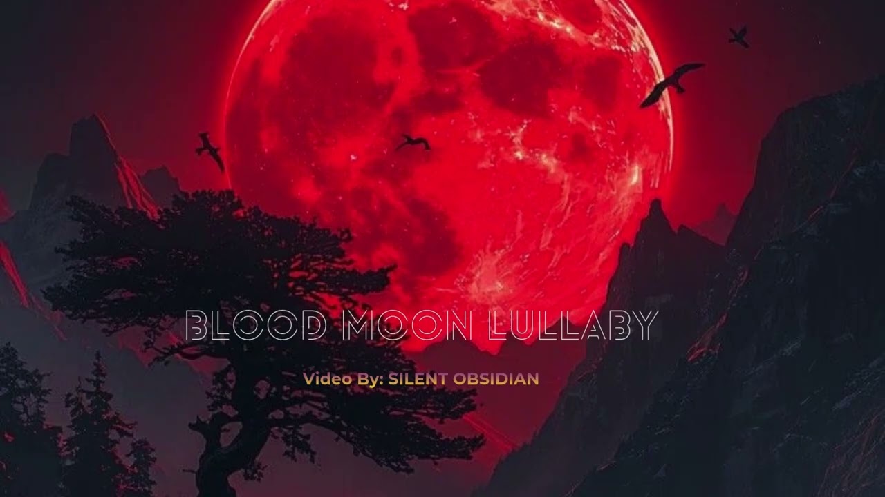 BLOOD MOON LULLABY- DarkPop Song- Gothic- Alternative pop