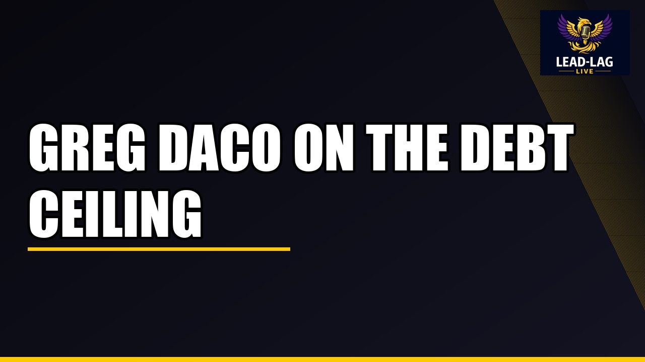 Greg Daco on the Debt Ceiling