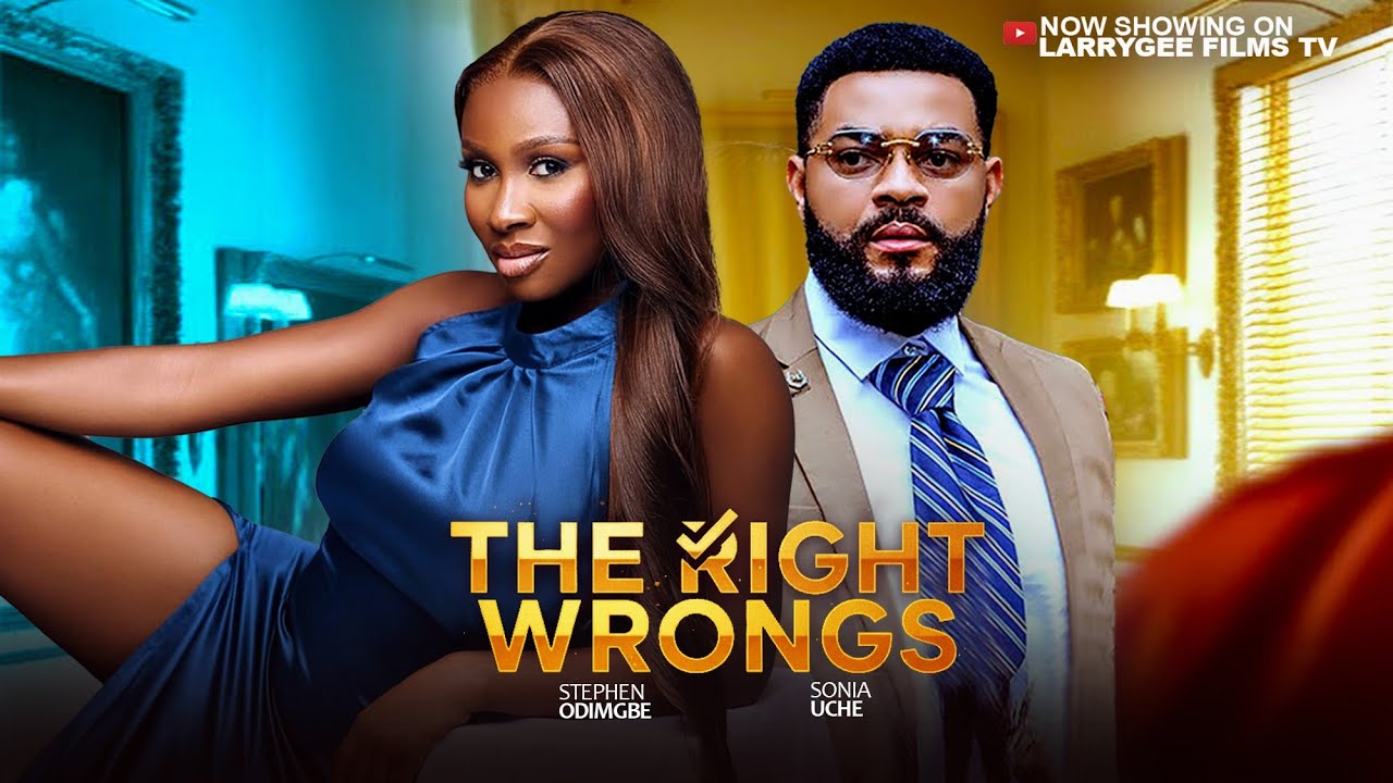 The Right Wrongs - Sonia Uche, Steven Odimgbe 2026 nigerian trending nollywood movies