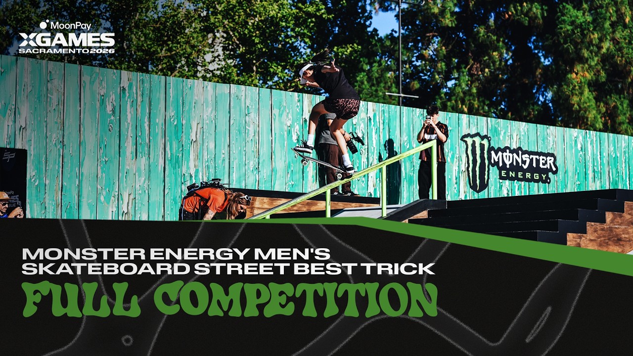 Monster Energy Men Skateboard Street Best Trick: FULL COMPETITION | MoonPay X Games Sacramento 2026