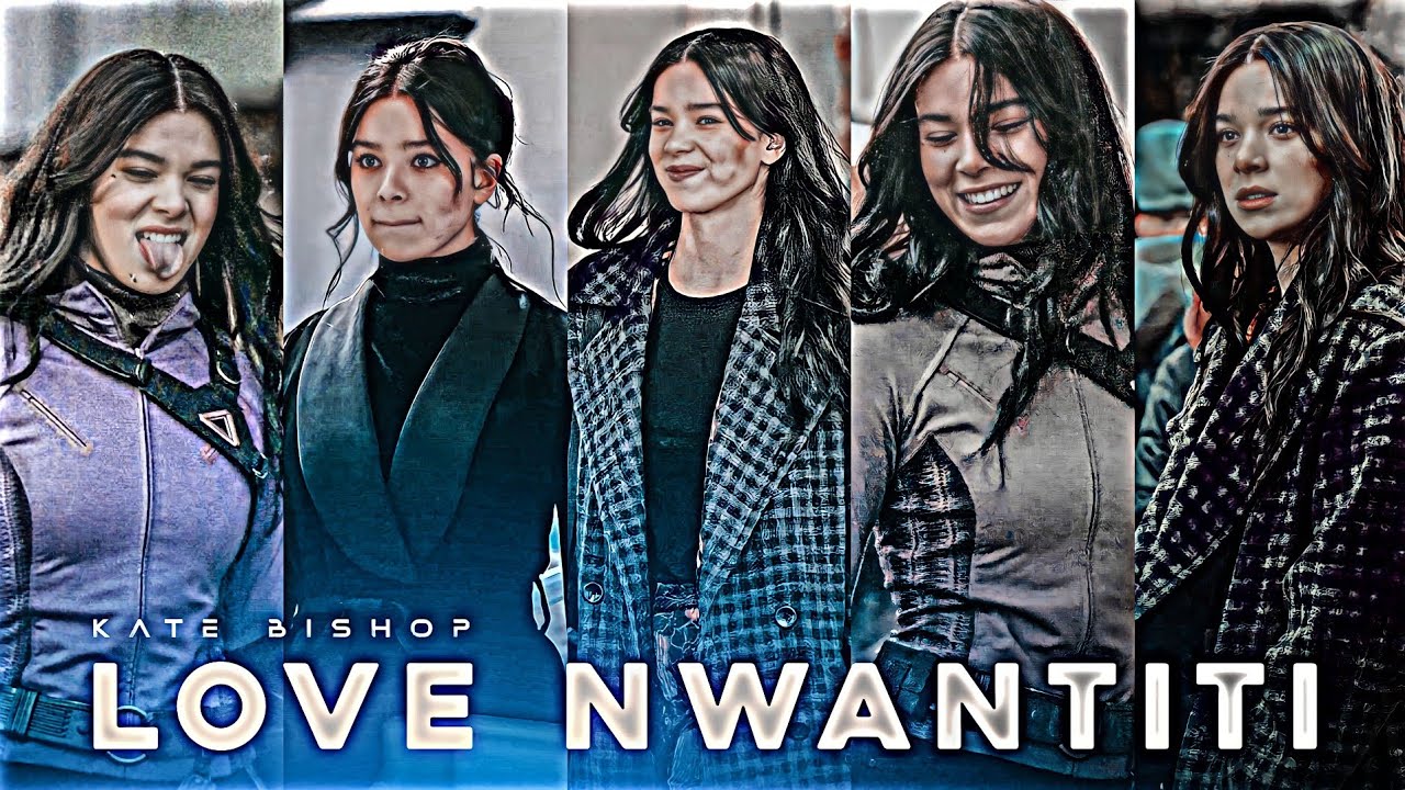 KATE BISHOP × LOVE NWANTITI Kate Bishop Edit Status - Akash Editx