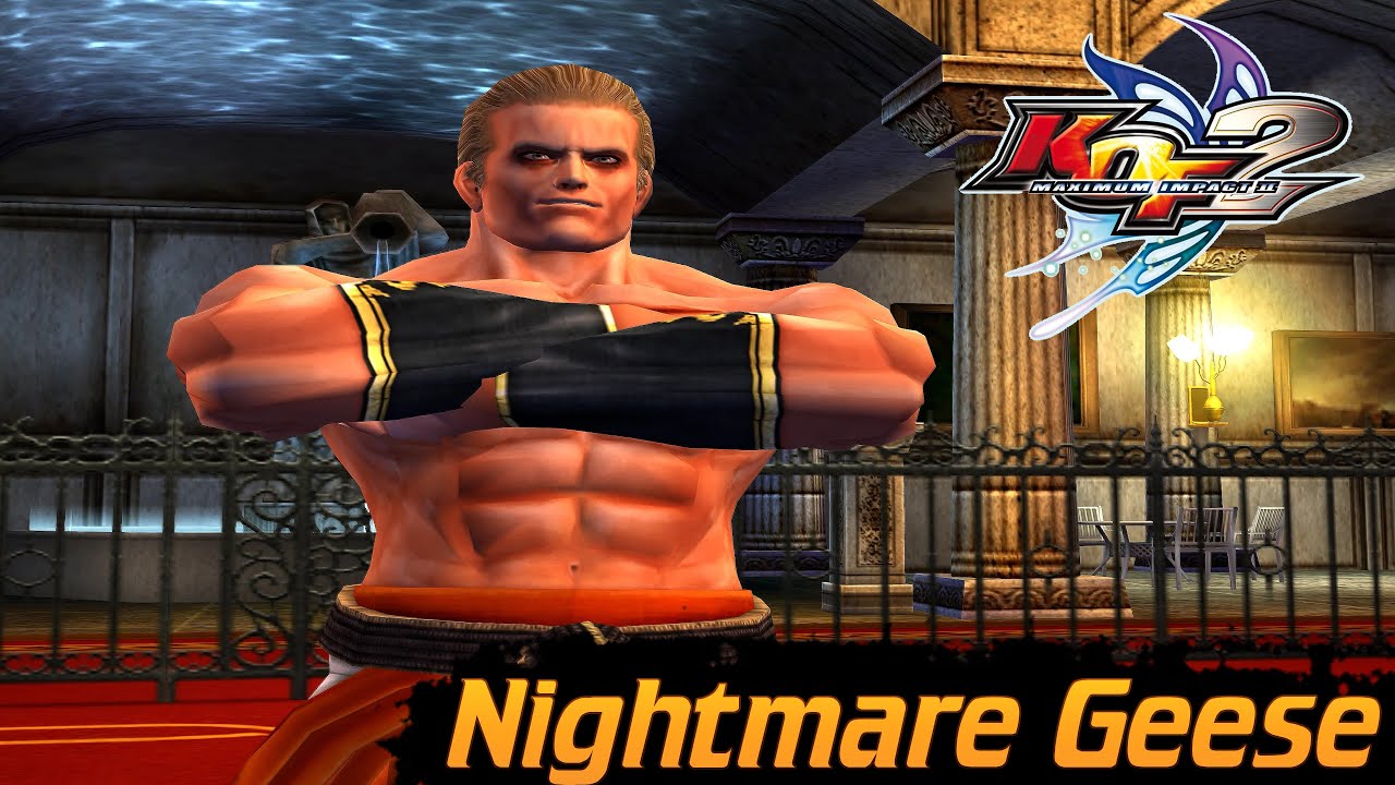 KOF Maximum Impact 2 Story Mode - Nightmare Geese 4k
