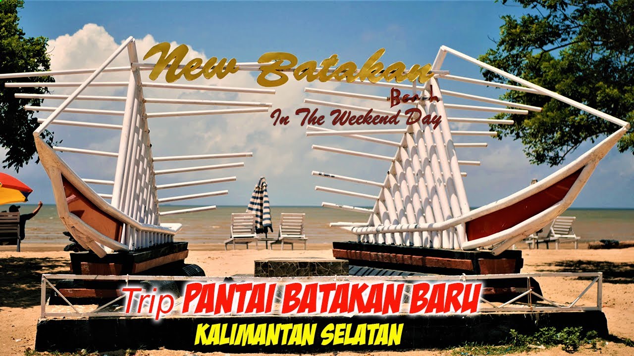 TRIP to Pantai Batakan Baru | Wisata Pantai Di Kalimantan Selatan | TRAVELING BORNEO