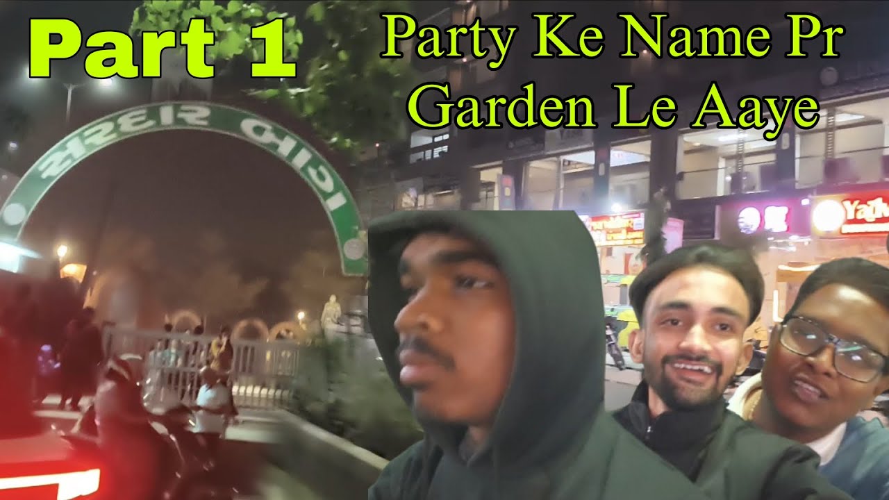 Party Ke Name Pr Garden Le Aaye | Part 1 | @Manish_Vlog_1603 #vlog #youtubevlog #youtube #firtsvlogs