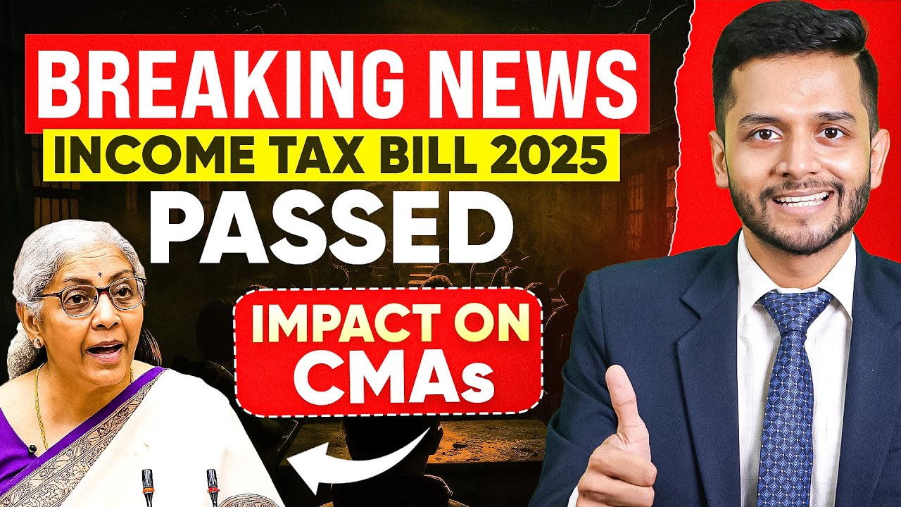 🚨📢 BREAKING NEWS | 📜 Income Tax Act CHANGED | 📅 When Will It Apply? | 🎯 CMA Inter & Final Exams 2025