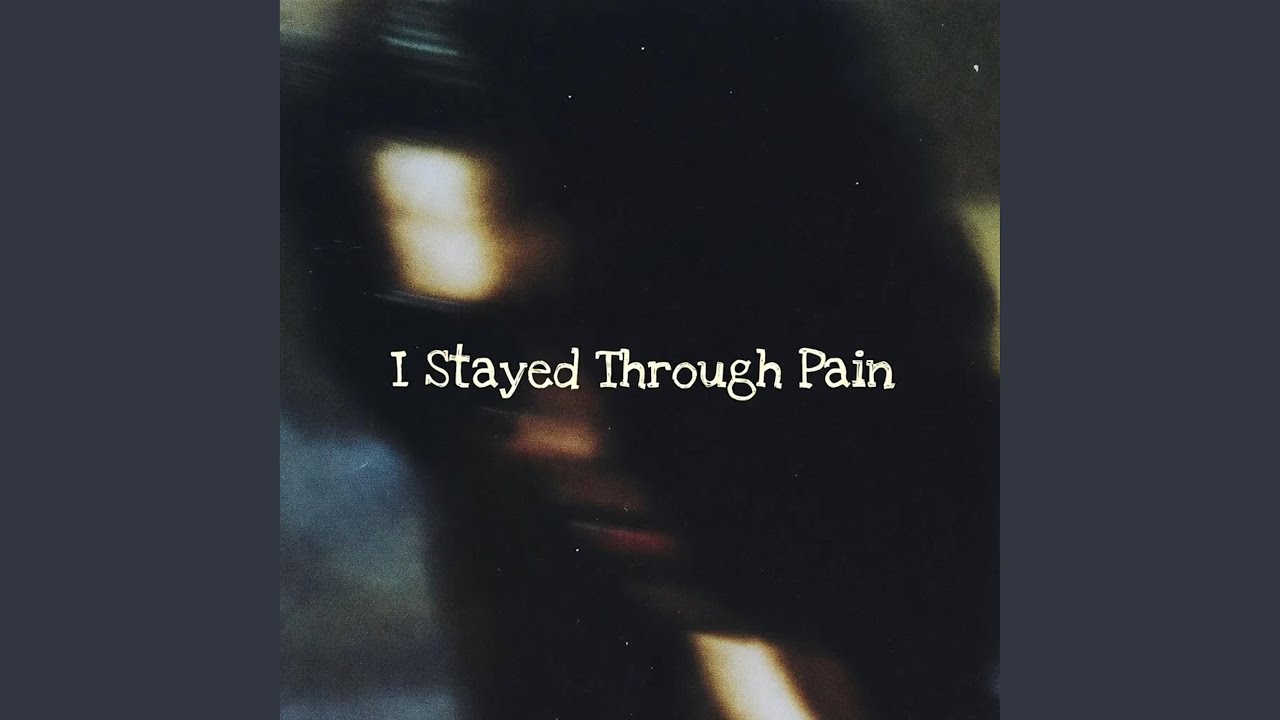 I Stayed Through Pain