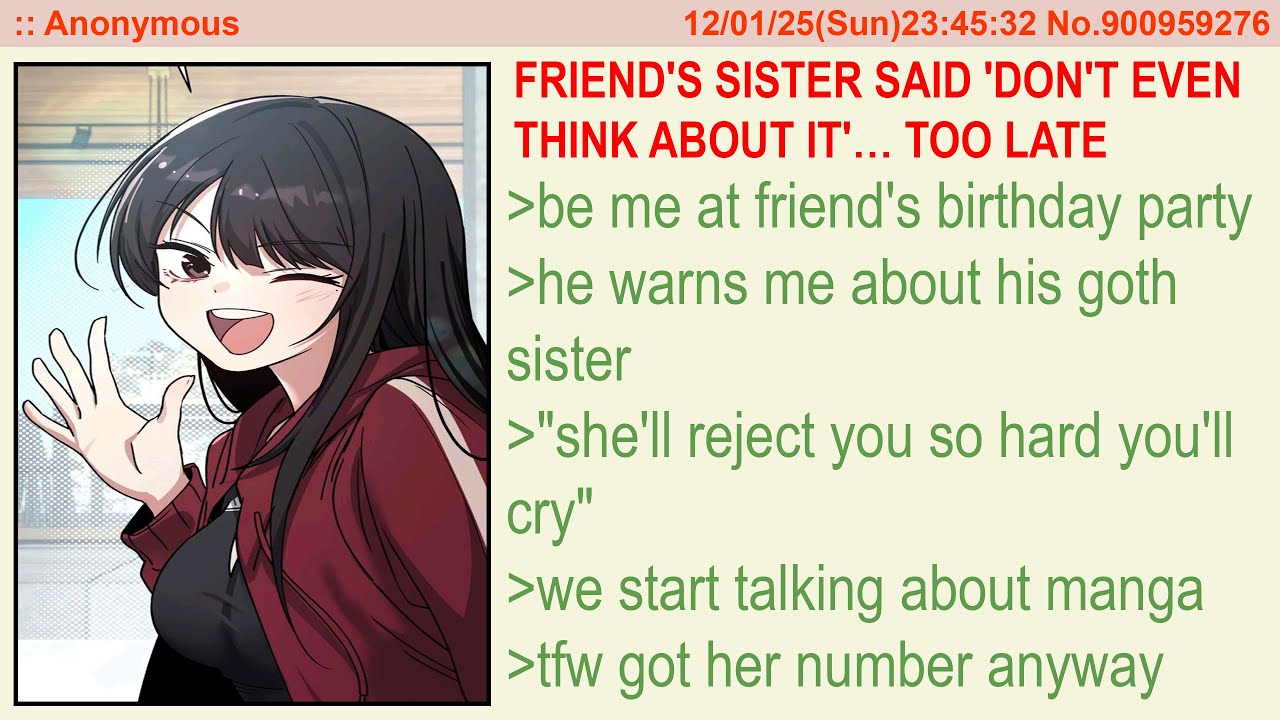 Friend's Sister Said 'Don't Even Think About It'… Too Late | 4Chan Greentext Stories