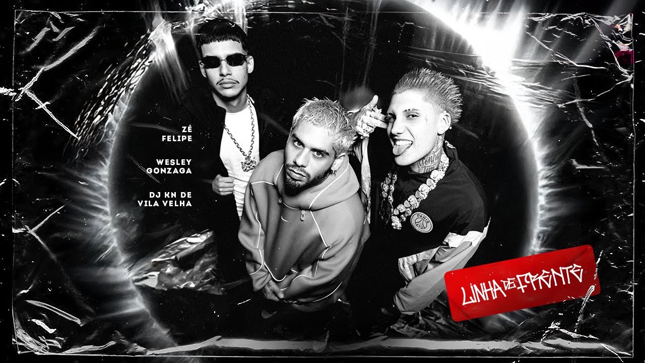 Z&eacute; Felipe, Wesley Gonzaga e DJ KN De Vila Velha - Linha De Frente (Videoclipe Oficial)