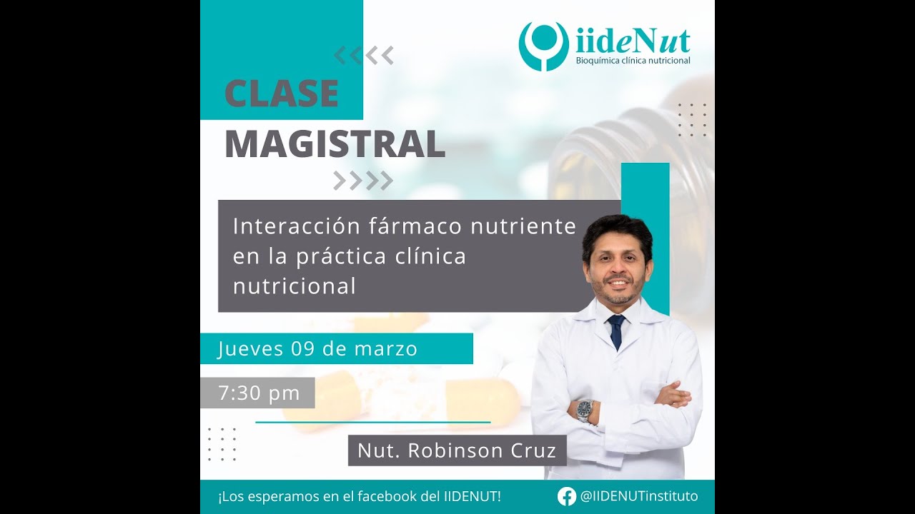 Conferencia Magistral (2023.03): Interacci&oacute;n f&aacute;rmaco nutriente en la pr&aacute;ctica cl&iacute;nica