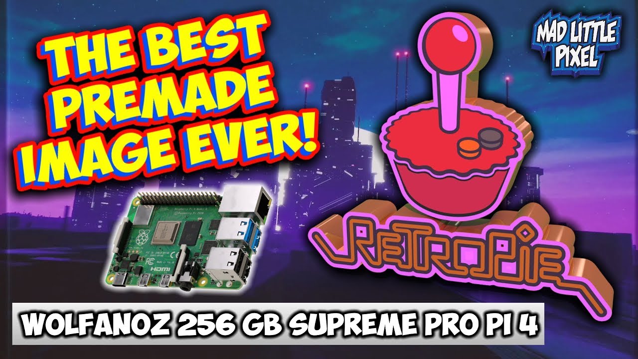 The Best RetroPie Build Ever! Wolfanoz Raspberry Pi 4 Supreme Pro 256GB Image Overview!