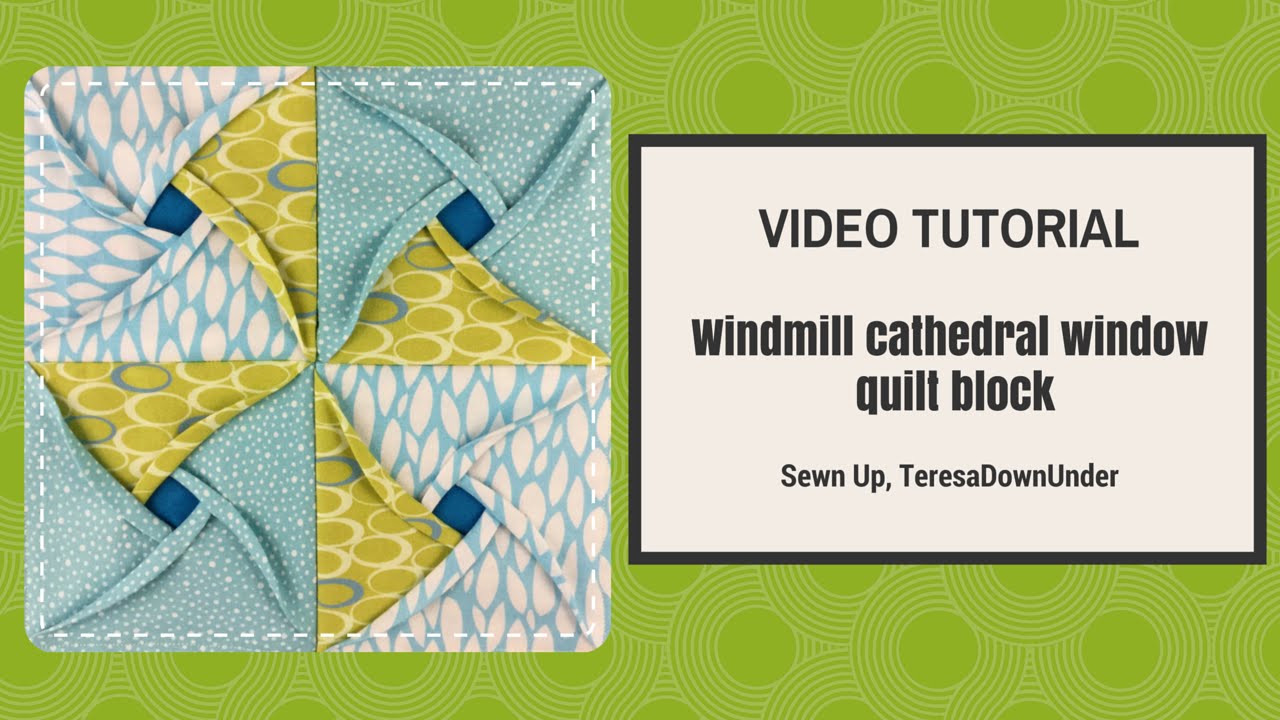 Video tutorial:  Windmill cathedral window quilt block