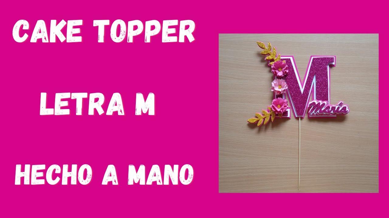 DIY COMO HACER UN CAKE TOPPER LETRA M A MANO