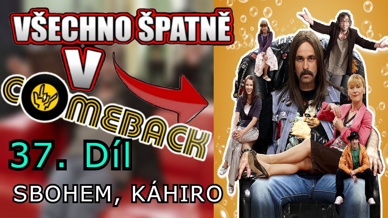 Všechno Špatně v Comeback 2x7 Sbohem Káhiro