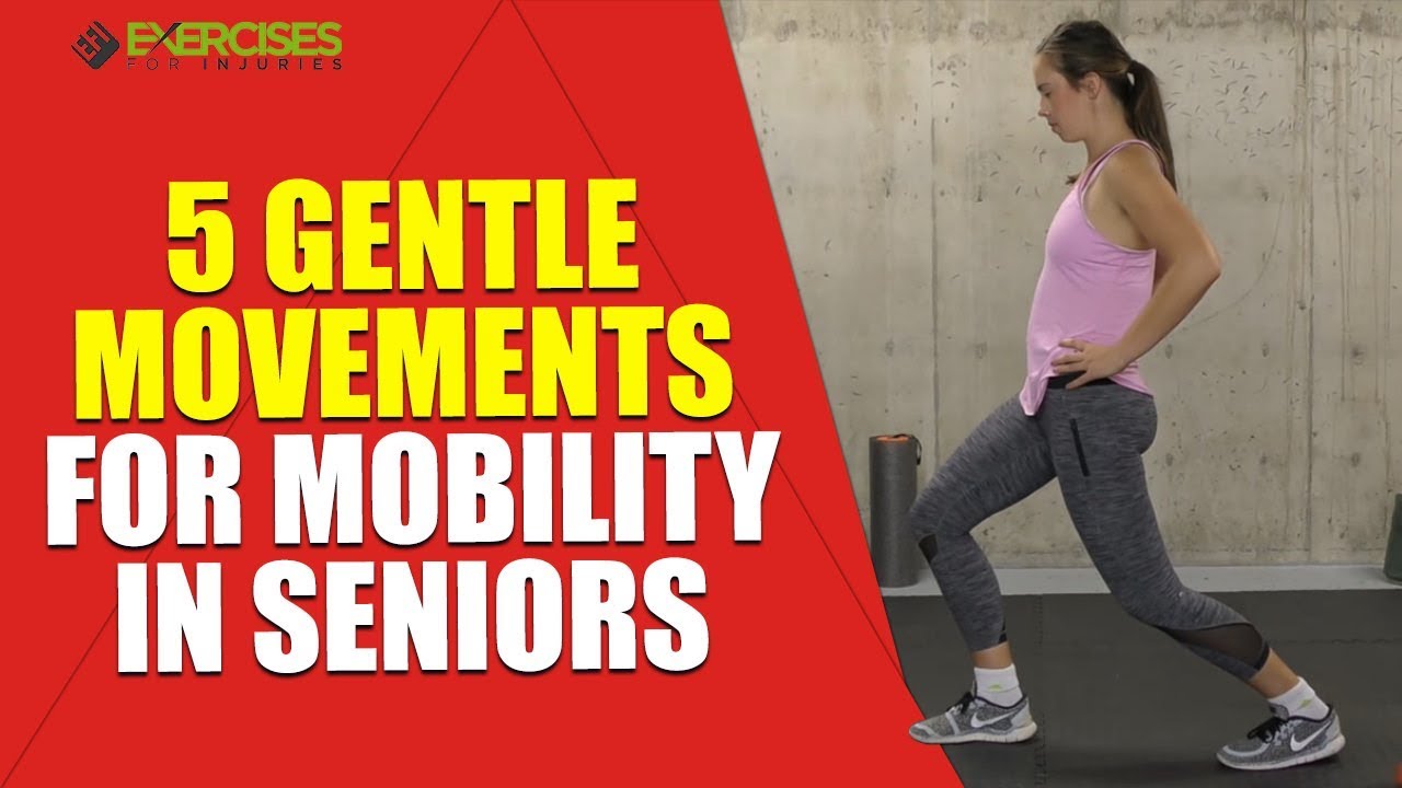 5 Gentle Movements for Mobility in Seniors