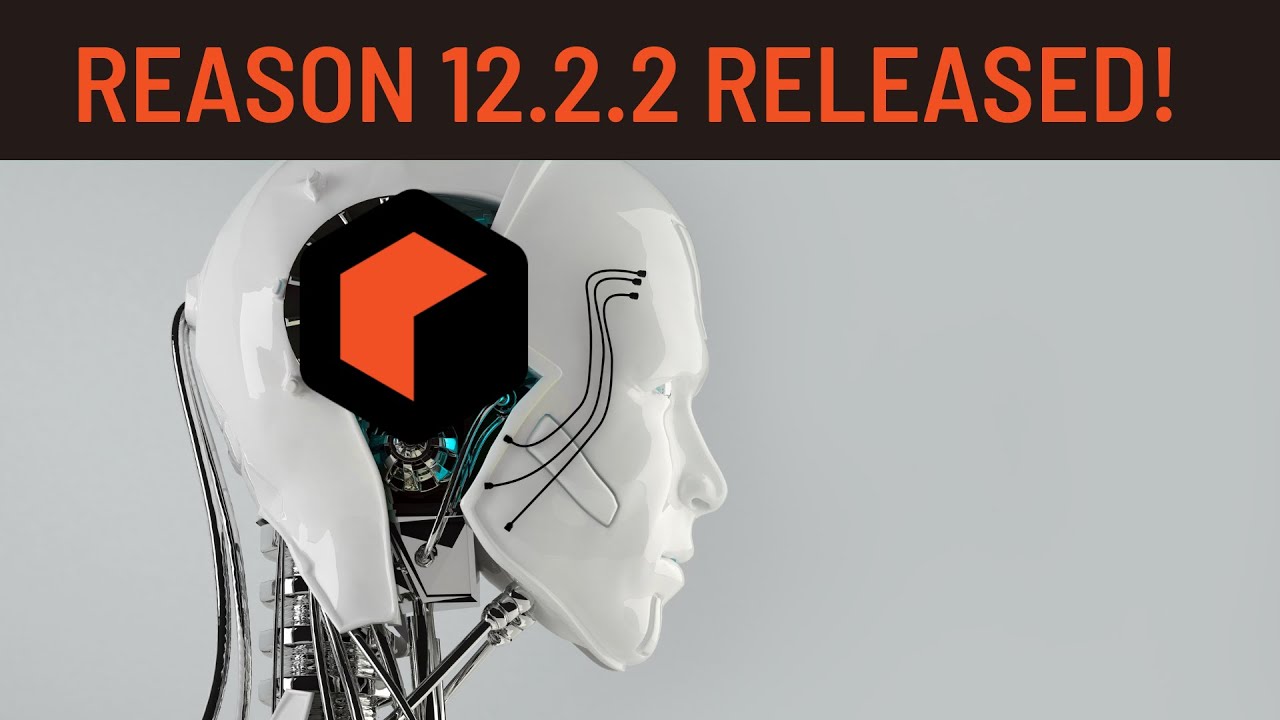 Reason 12.2.2 Update Released!