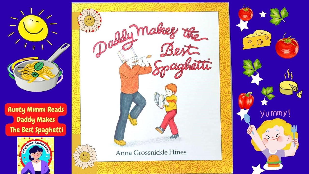 Aunty Mimmi Reads 'Daddy Makes The Best Spaghetti` Children's book reading for young children
