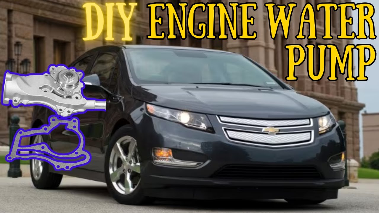 2011-2015 Chevy Volt - How to Replace Engine Water Pump