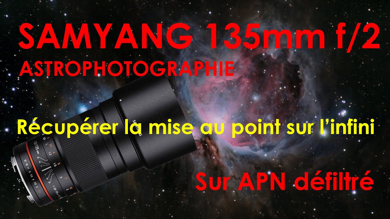 APN défiltré : comment récuperer la mise au point sur l'infini sur un objectif Samyang 135mm