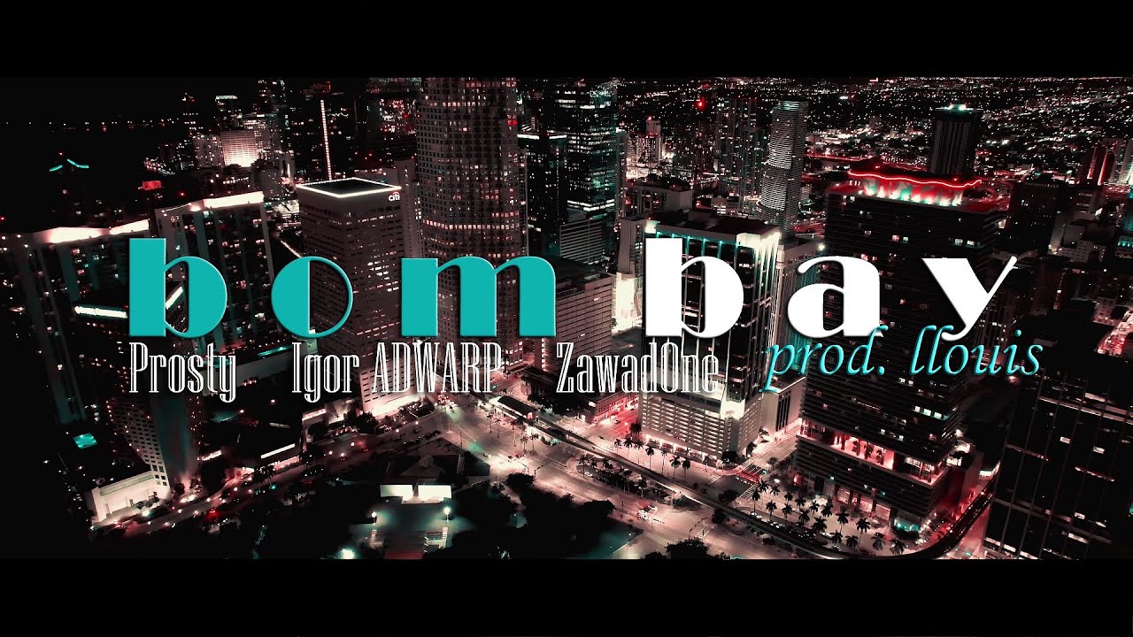 Prosty feat. Igor ADWARP, ZawadOne - BOMBAY (prod. llouis) Official Music Video 4K