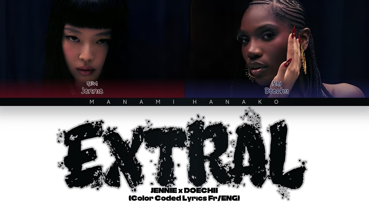 {VOSTFR} JENNIE & DOECHII - 'ExtraL' (Color Coded Lyrics Français/English)