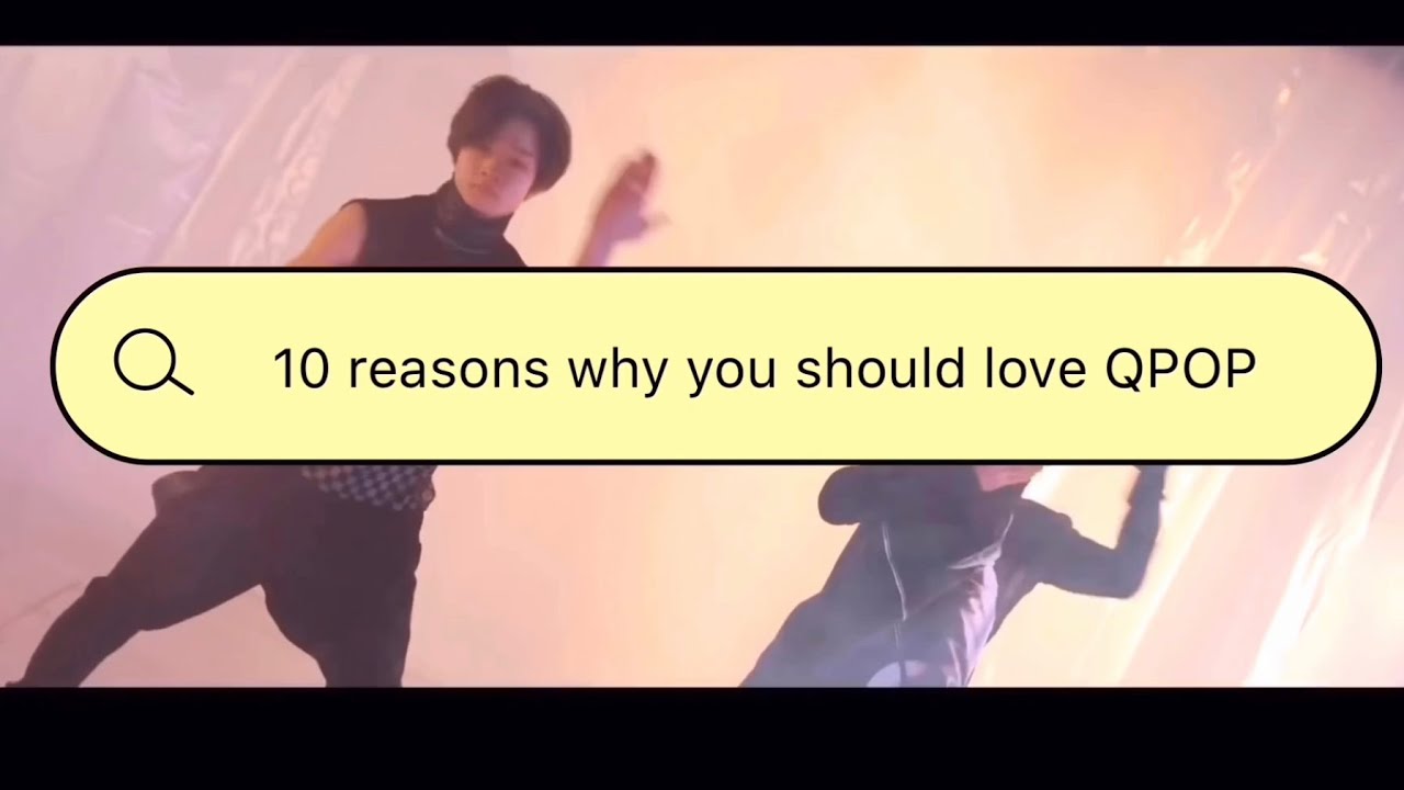9 REASONS TO LOVE QPOP|2019