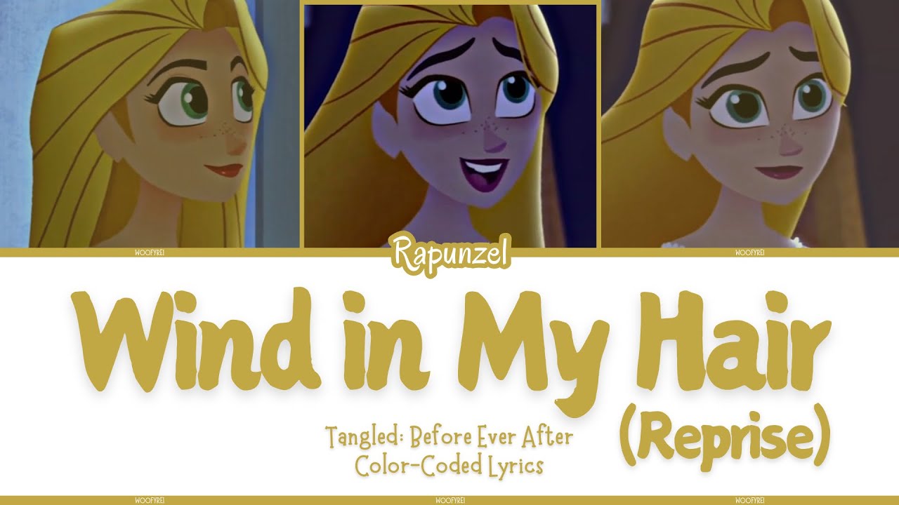 Wind in My Hair (Reprise) | Color-Coded Lyrics | Rapunzel’s Tangled Adventure | WoofyRei