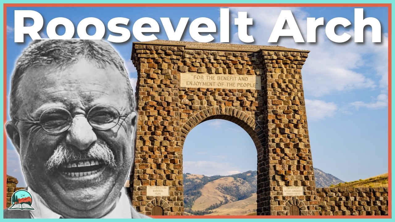 Why Yellowstone's Northern Entrance is an Arch