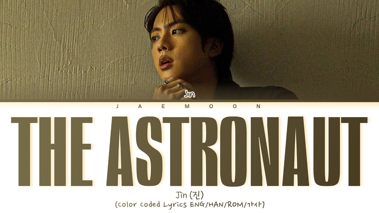 JIN The Astronaut Lyrics (진 The Astronaut 가사) (Color Coded Lyrics)