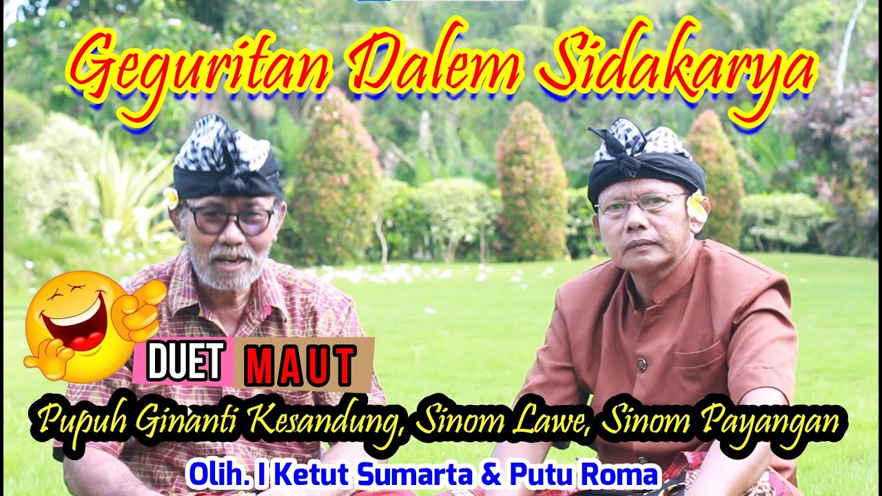 DUET MAUT!! PUPUH GINANTI KESANDUNG, SINOM LAWE & SINOM PAYANGAN, Geguritan Dalem Sidakarya