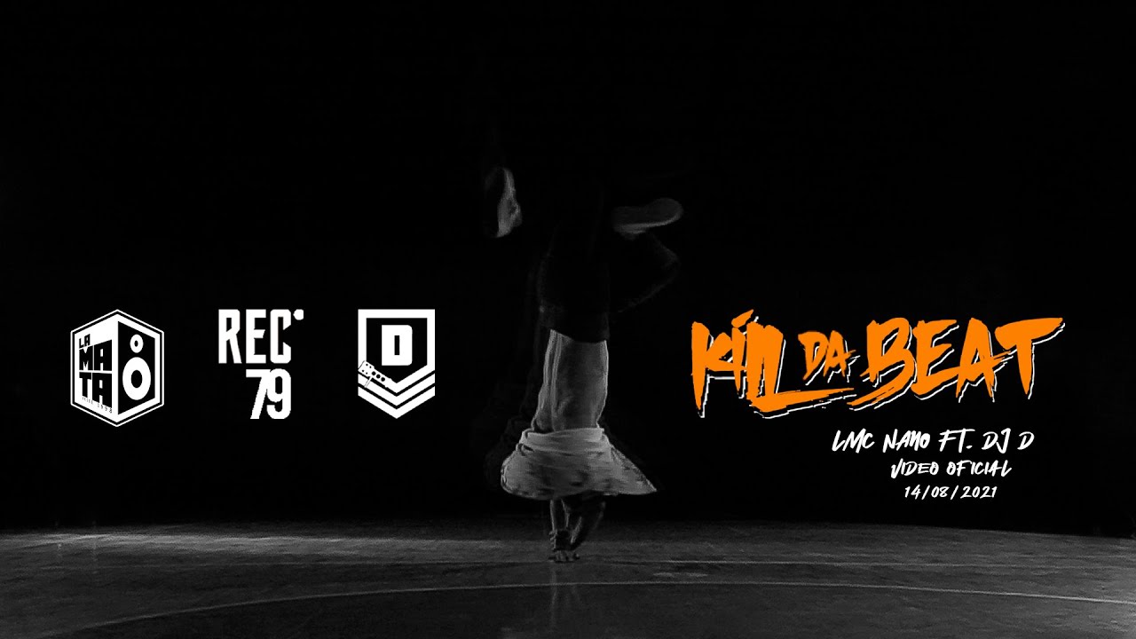 Kill Da Beat - LMC Nano ft. Dj D