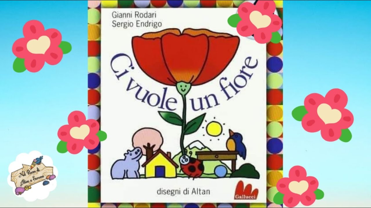 Ci vuole un fiore _ Canzoni e filastrocche per bambini- Gianni Rodari Sergio Endrigo ed.gallucci