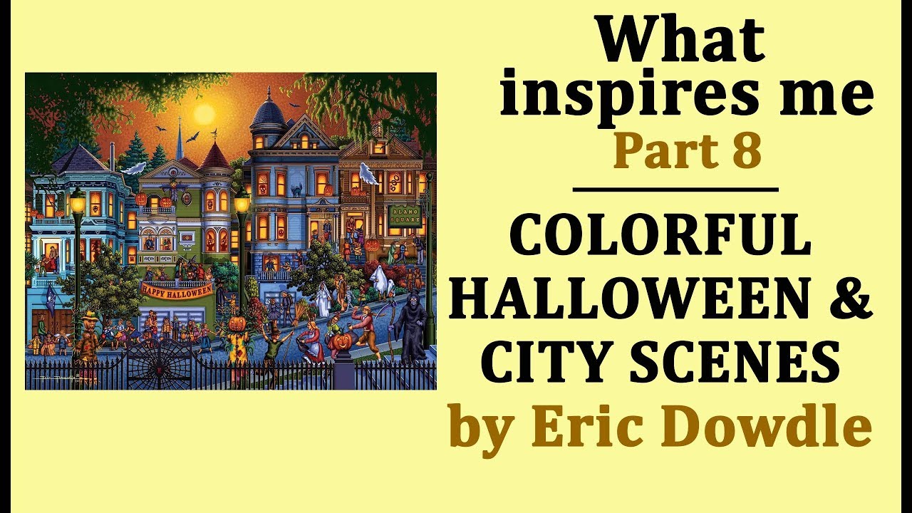 Coloruful Halloween and city scenes by Eric Dowdle. What inspires me. Part 8