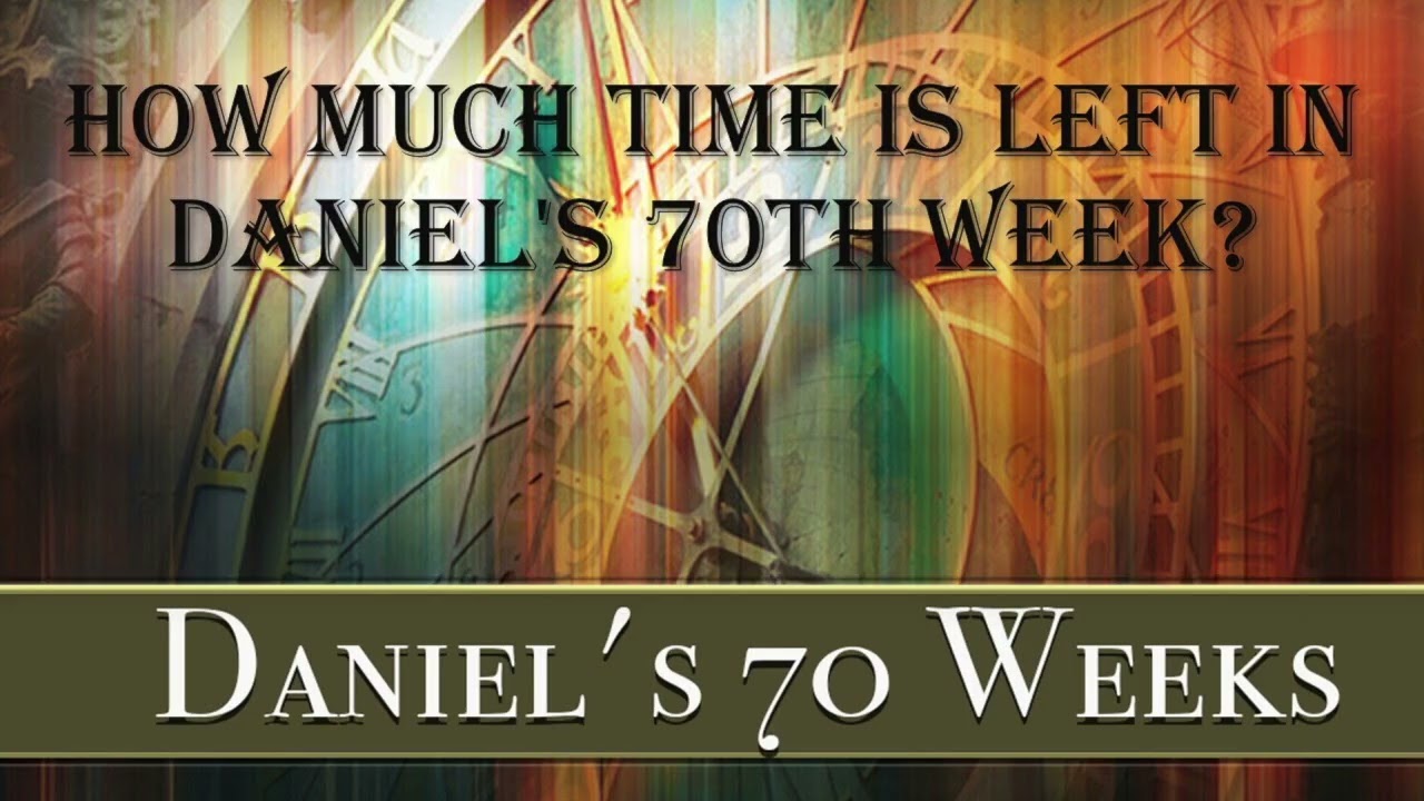 6. BEHOLD! JUDGMENT COMES AND THE TIMES ARE NOW! DANIËLS 70TH WEEK