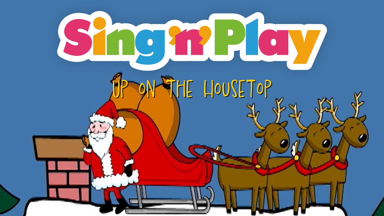 Sing N Play: Up on the Housetop | 12 Christmas Carols for Kids