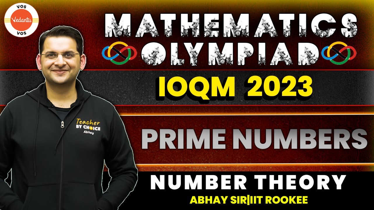 Prime Numbers | Number Theory | Mathematics Olympiad IOQM 2023 | Abhay Sir | VOS