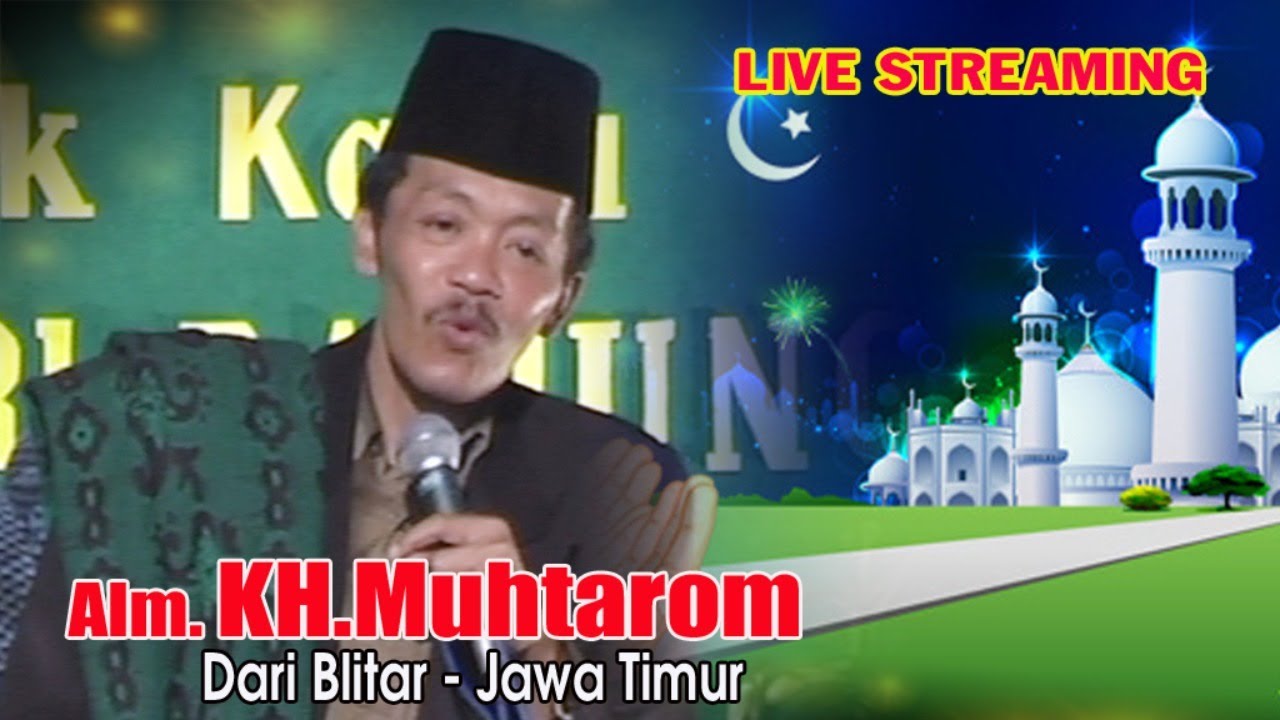 Almarhum KH.Muhtarom - Dari Blitar Jawa Timur