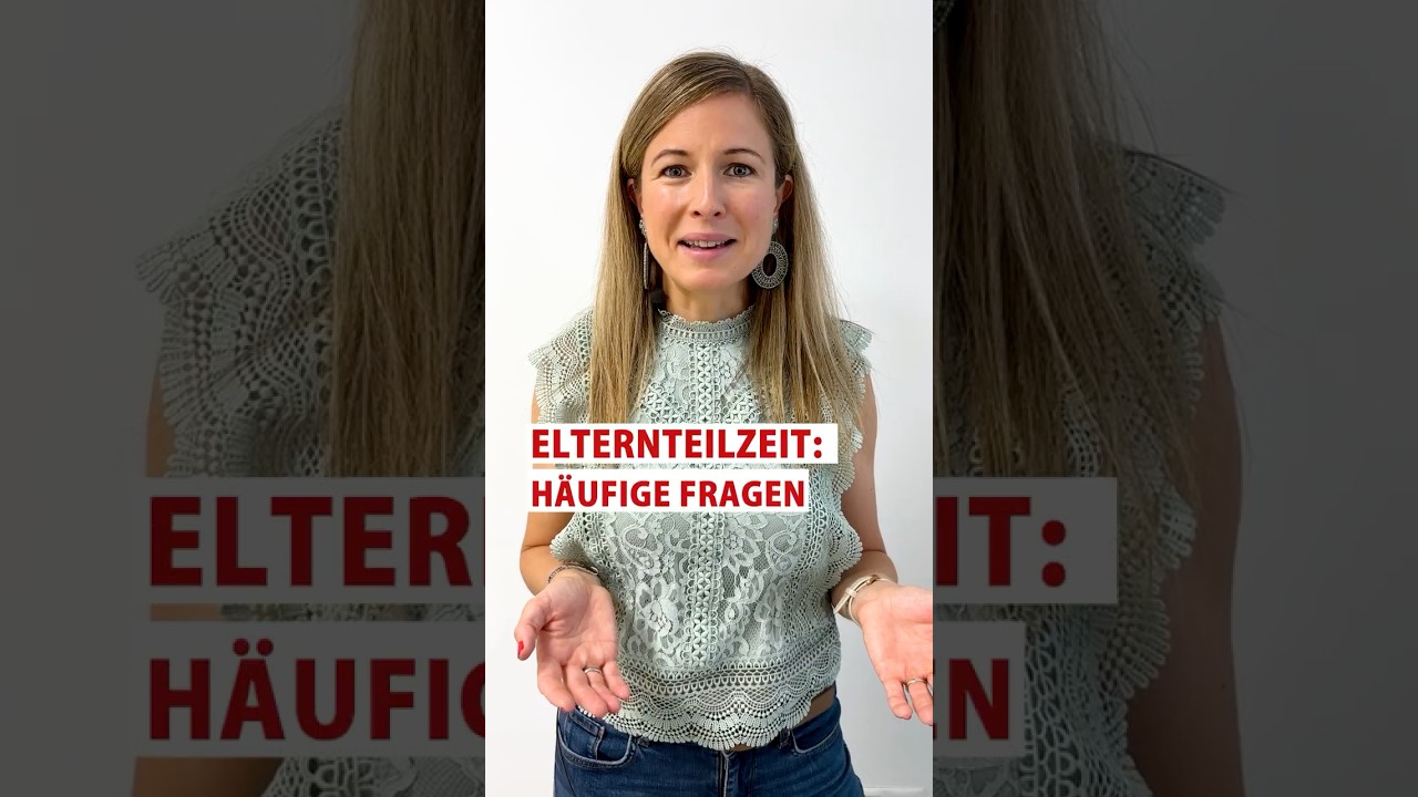 Elternteilzeit - Aktuelle Anfragen #shorts #shortvideo