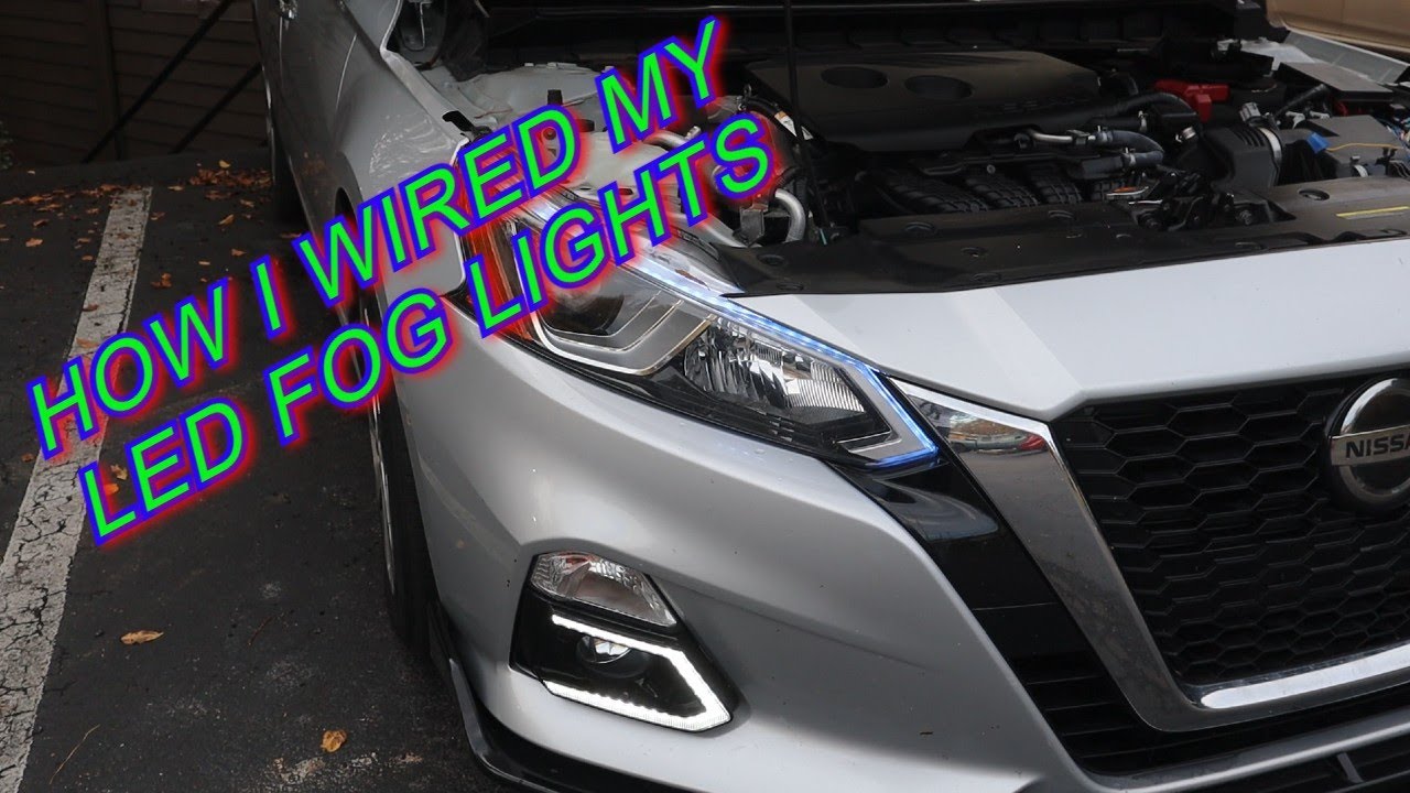 SHOWING HOW I WIRED LED FOG LIGHTS ON 2019 NISSAN ALTIMA BASE MODEL!!!