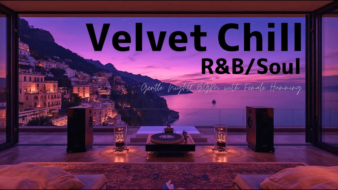 Deep Chill R&B/Soul | Quiet Room, Endless Ocean | Female Humming | Relax
