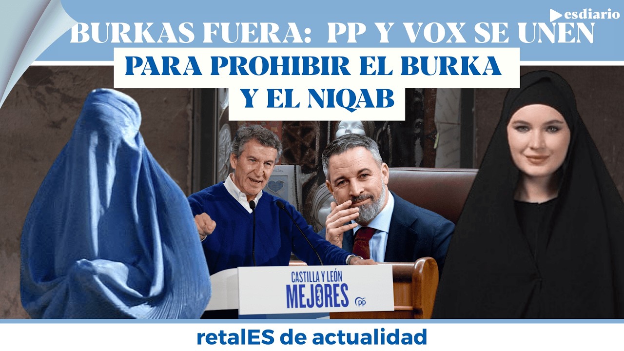 Burkas fuera: PP y Vox se unen para prohibir el uso del burka y el niqab, denigrantes para la mujer