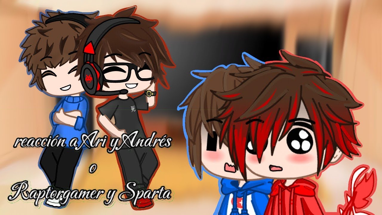 reacción a raptor gamer (Ari ) Sparta (Andrés).