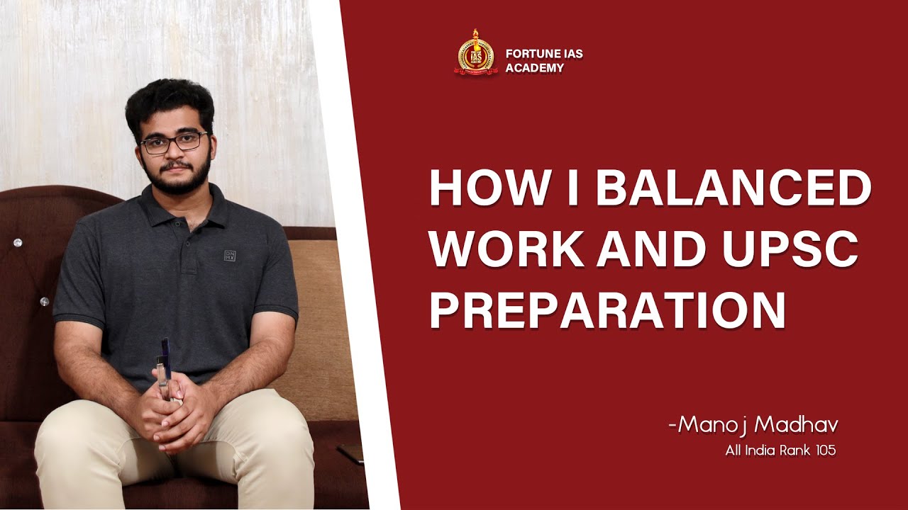 UPSC Topper's Talk: Manoj Madhav ( Rank 105)  Becomes an inspiration for working professionals