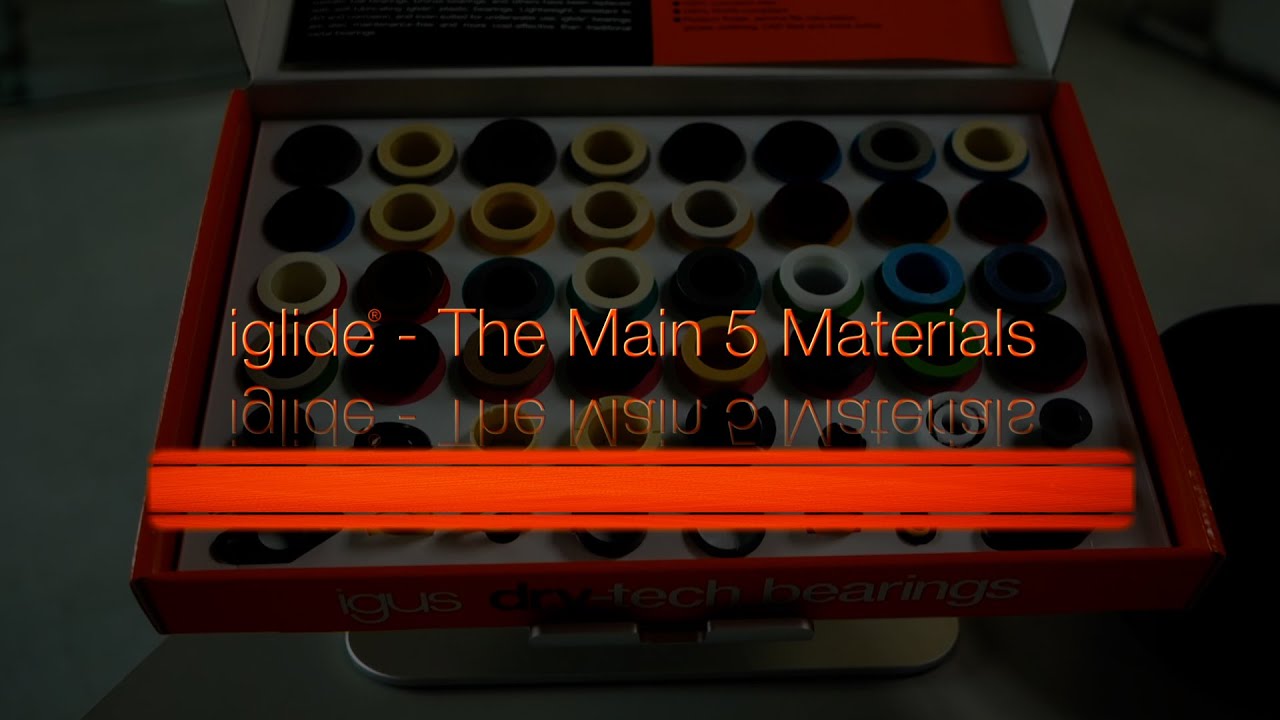 The Main 5 iglide® Bearing Materials | The igus® Classroom